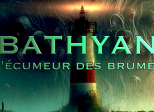 Bathyan : l'écumeur des brumes - S01E09