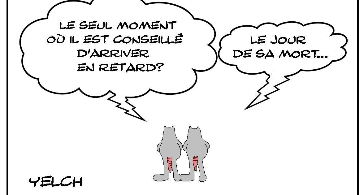 Le retard du jour de sa mort