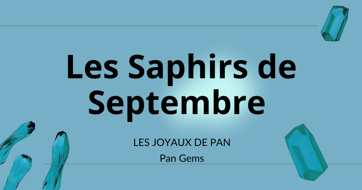 ๐ Les joyaux de Pan : les Saphirs de Septembre ๐  (2021)