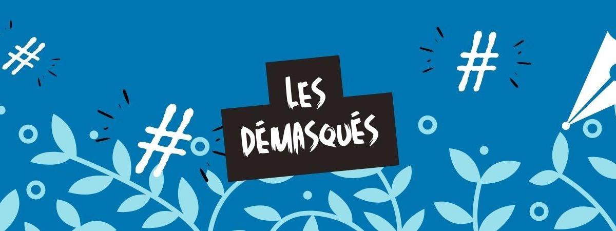 Les démasqués