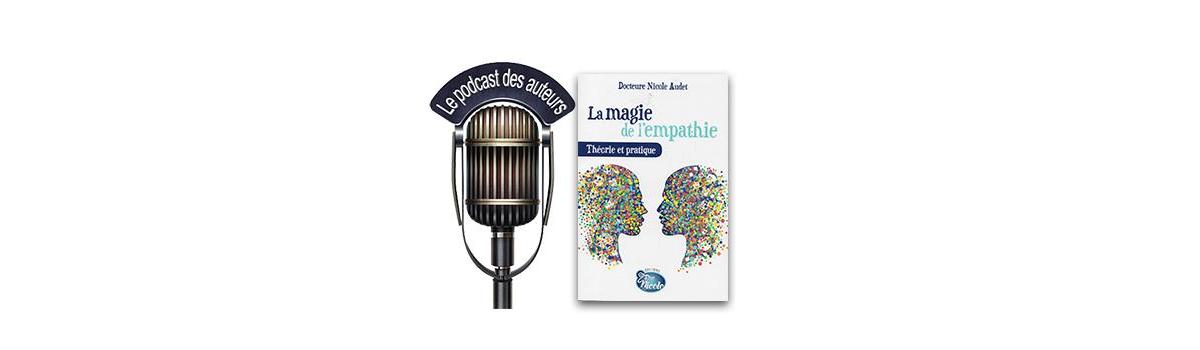 La magie de l'empathie, par Dre Nicole Audet
