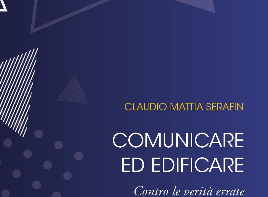 COMUNICARE ED EDIFICARE - Contro le verità errate