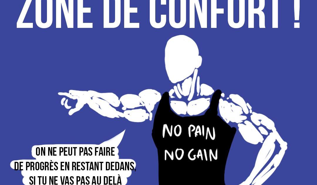 Sors de ta zone de confort !