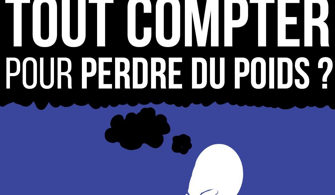 Faut vraiment tout compter pour perdre du poids ?