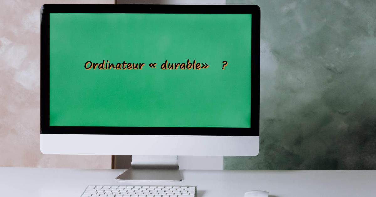 Changement pour un ordinateur "durable"