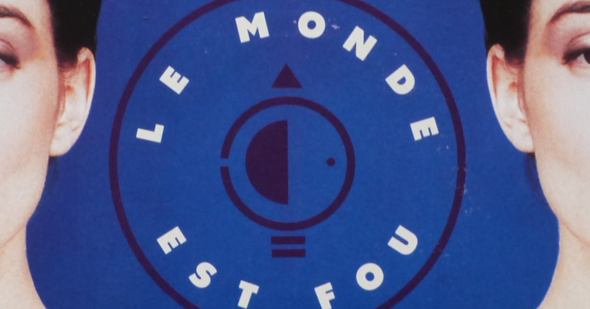 Le Monde est fou