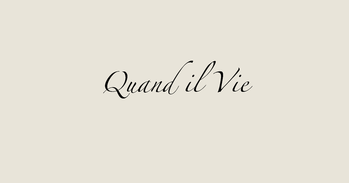 Quand il Vie