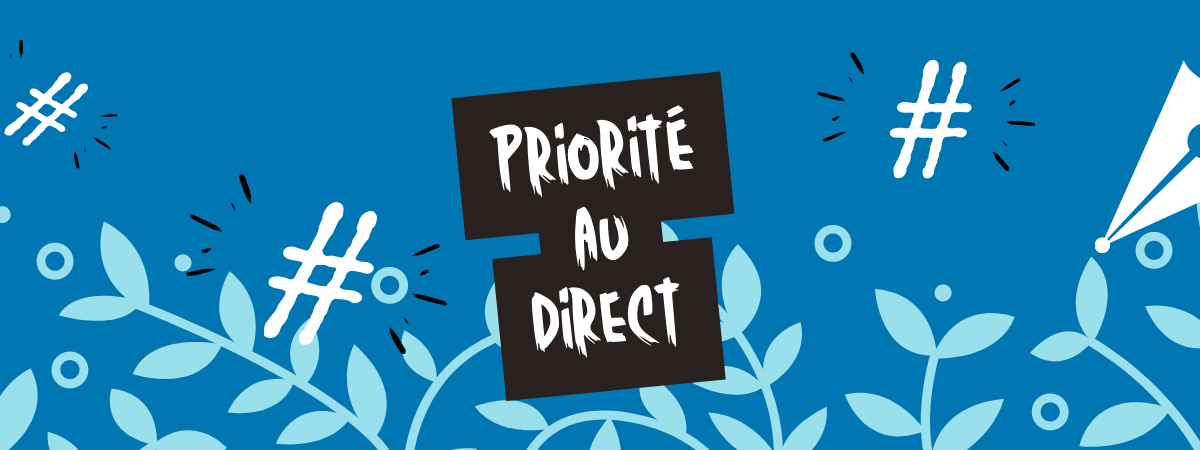 Priorité au direct