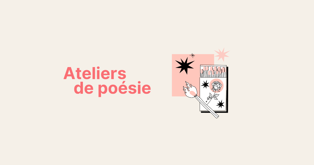 Nos ateliers d’écriture de poésie en ligne gratuits