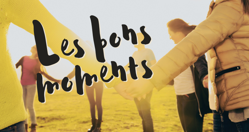 Les bons moments