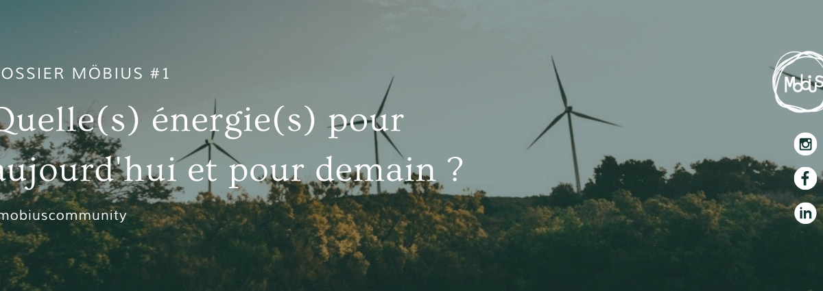 Quelle(s) énergie(s) pour aujourd'hui et pour demain ?