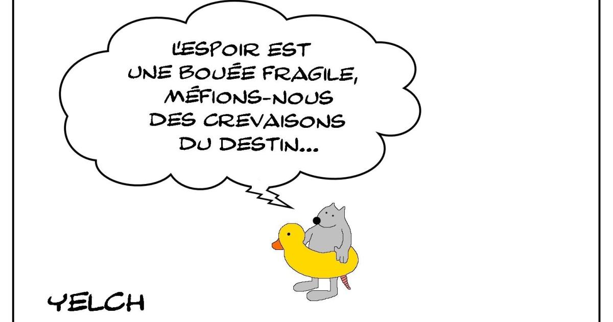 L'espoir est une bouée fragile