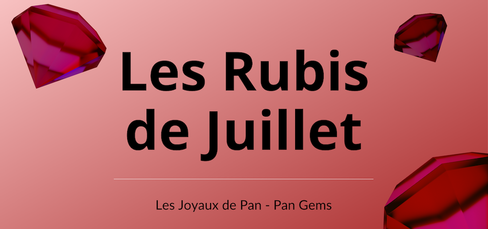 đ Les joyaux de Pan : les Rubis de Juillet (2021) âŠïž