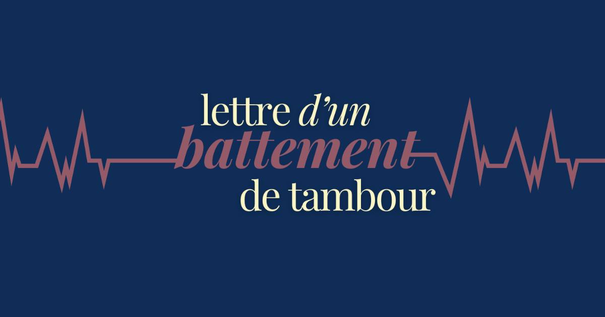 Lettre d'un battement de tambour