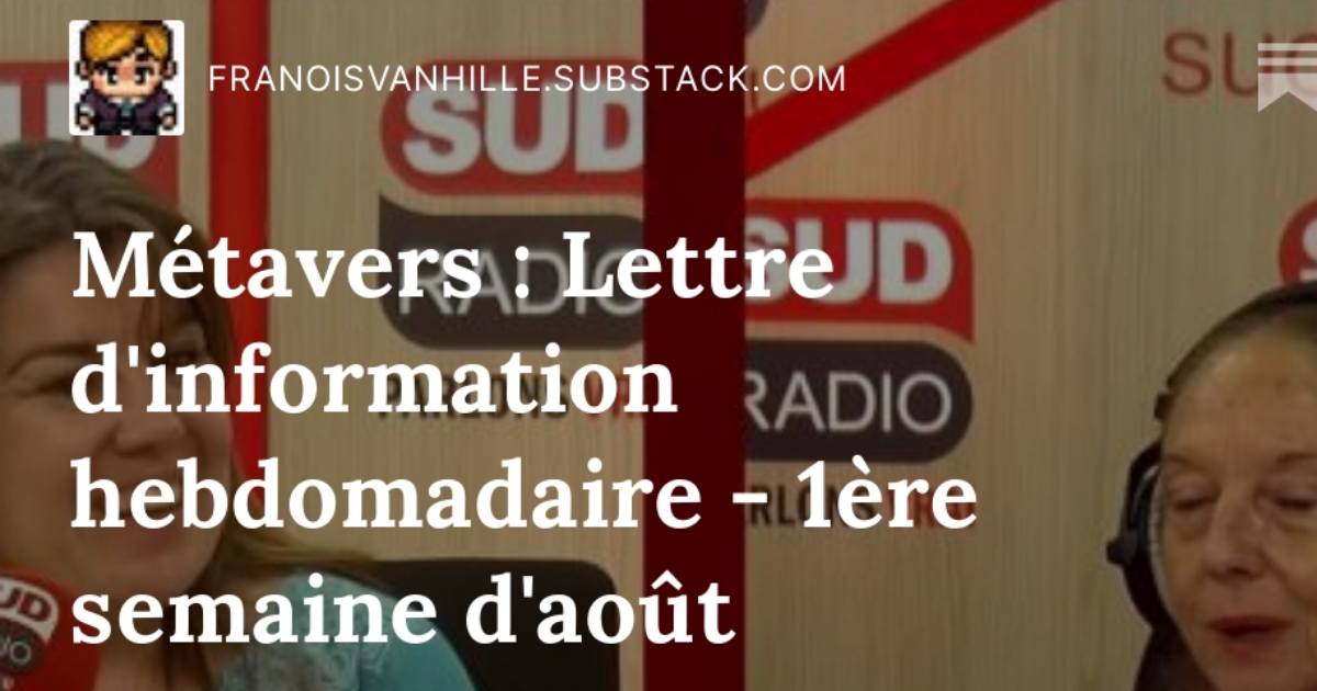 Métavers : Lettre d'informations hebdomadaire - 1ère semaine d'août 2023