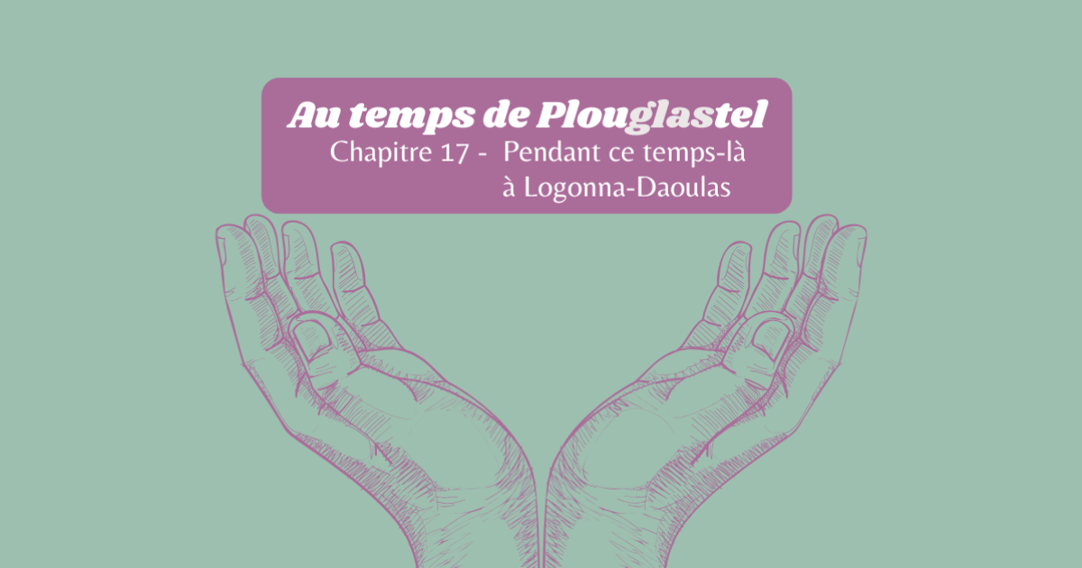 Chapitre 17 : Pendant ce temps-là à Logonna-Daoulas