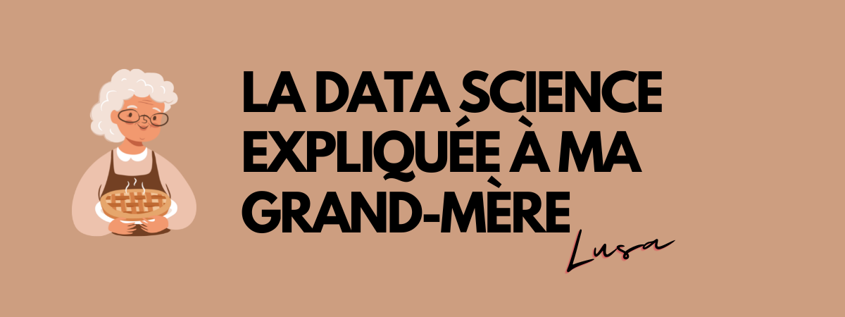 La data science expliquée à ma grand-mère