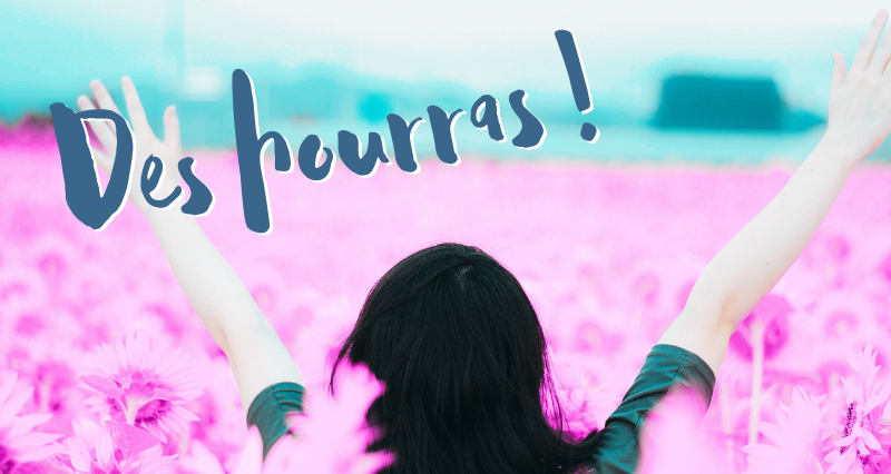 Des hourras !