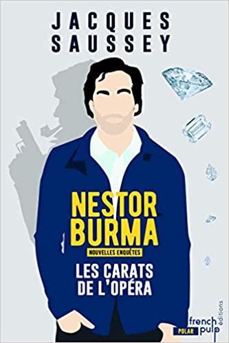 Les carats de l'Opéra - Les nouvelles enquêtes de Nestor Burmaby Jacques Saussey