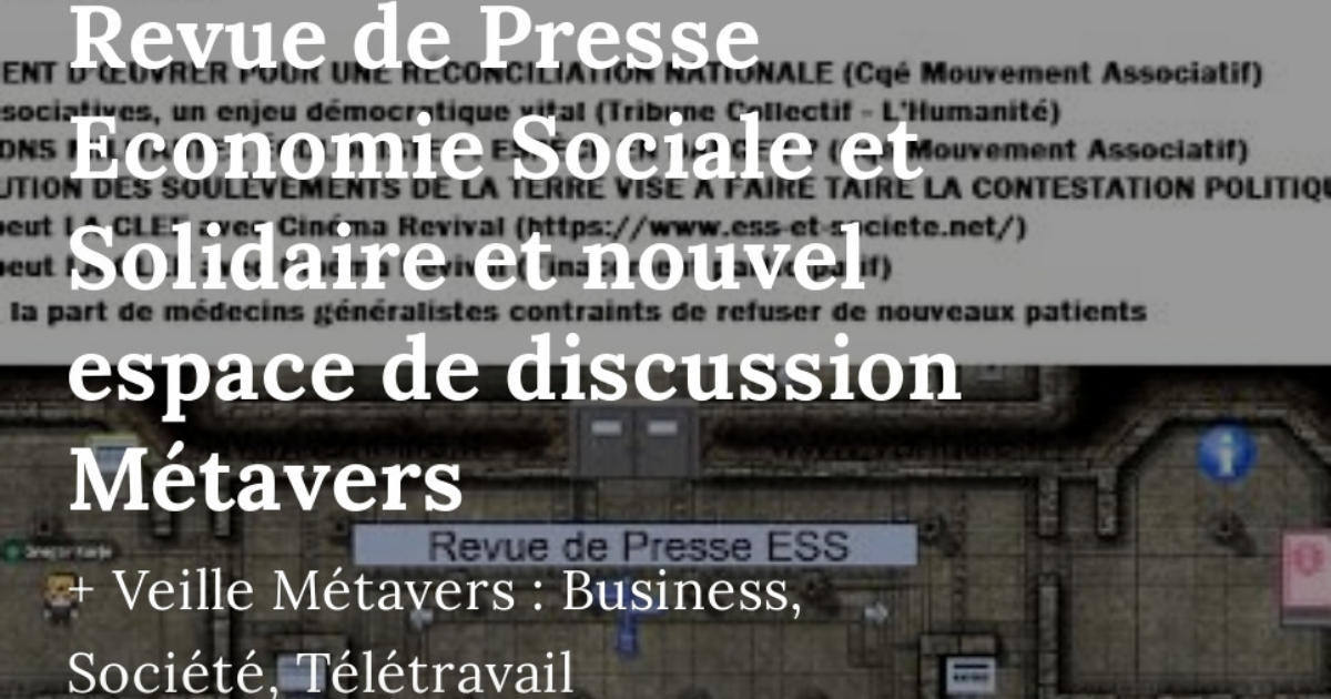 Revue de Presse Economie Sociale et Solidaire et nouvel espace de discussion Métavers