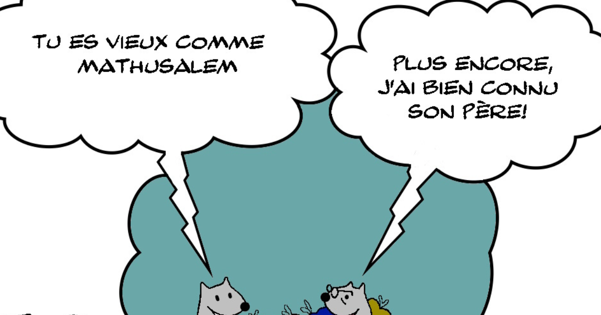 Plus vieux que mathusalem