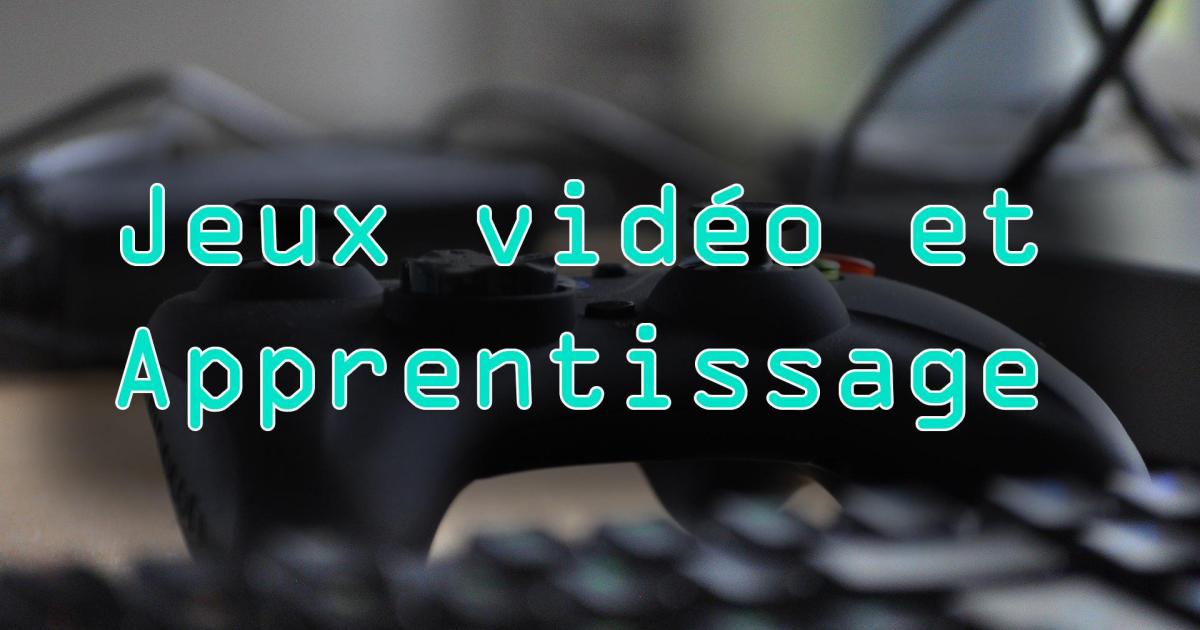 Quelles perspectives offrent le jeu vidéo pour l'apprentissage