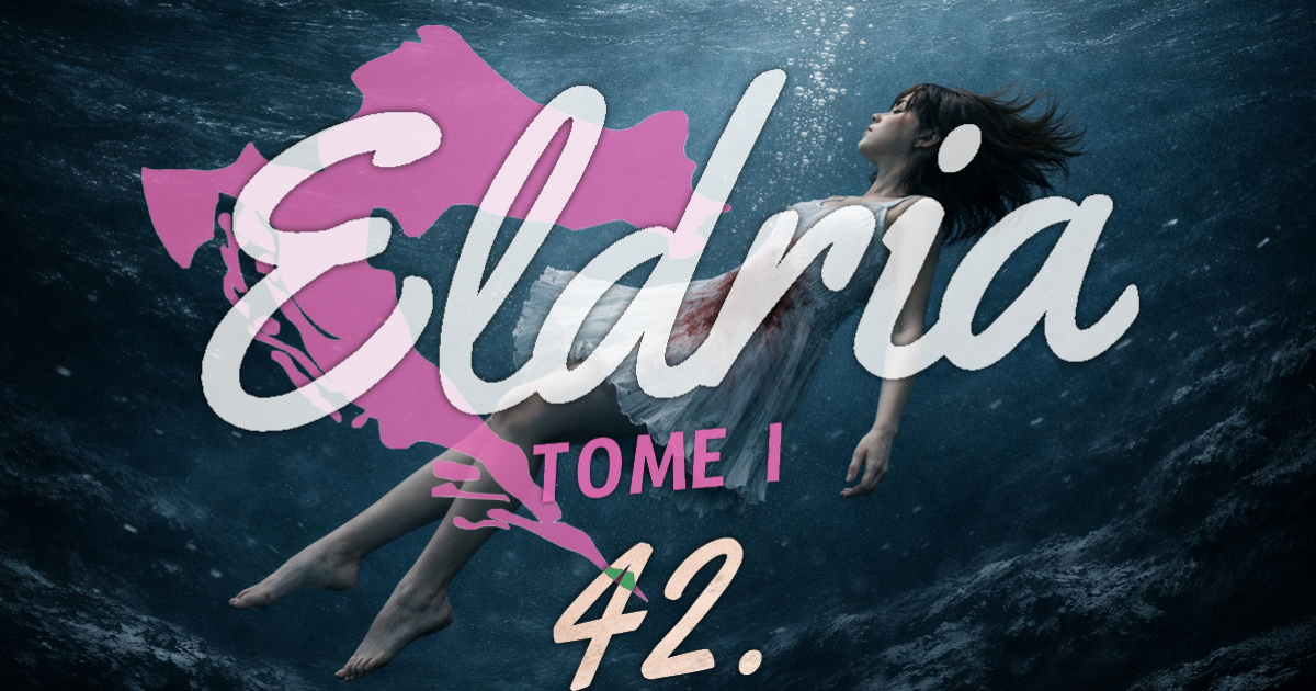 Eldria I : 42 · La chute