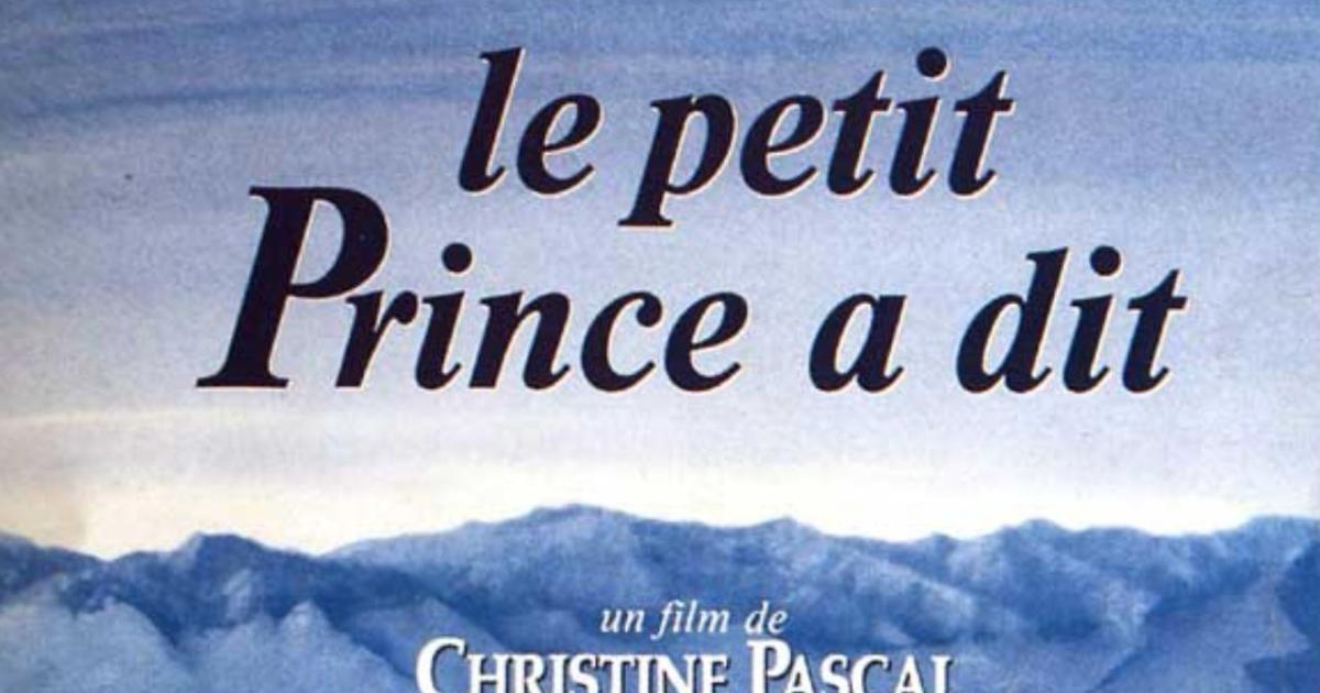Le Petit Prince a dit (Christine Pascal, 1992)