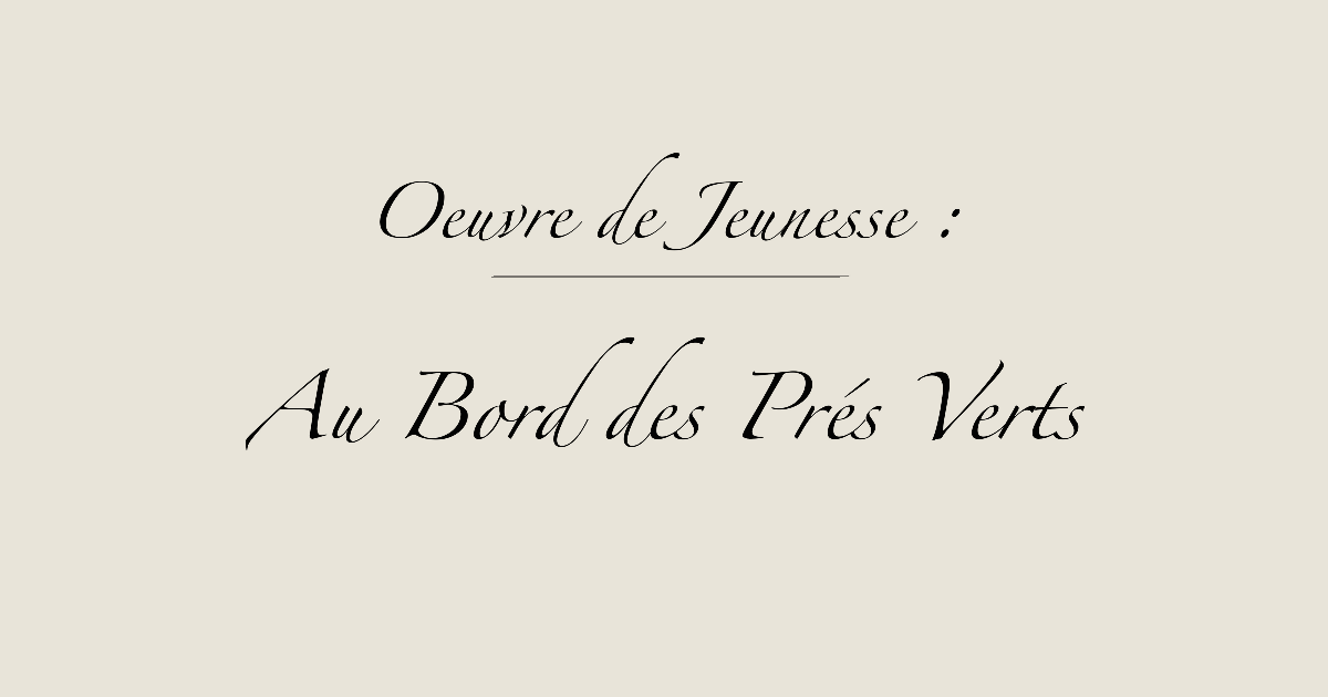 Au Bord des Prés Verts