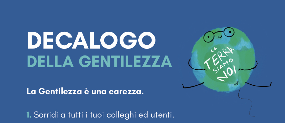 Decalogo della GENTILEZZALa gentilezza è una carezza.