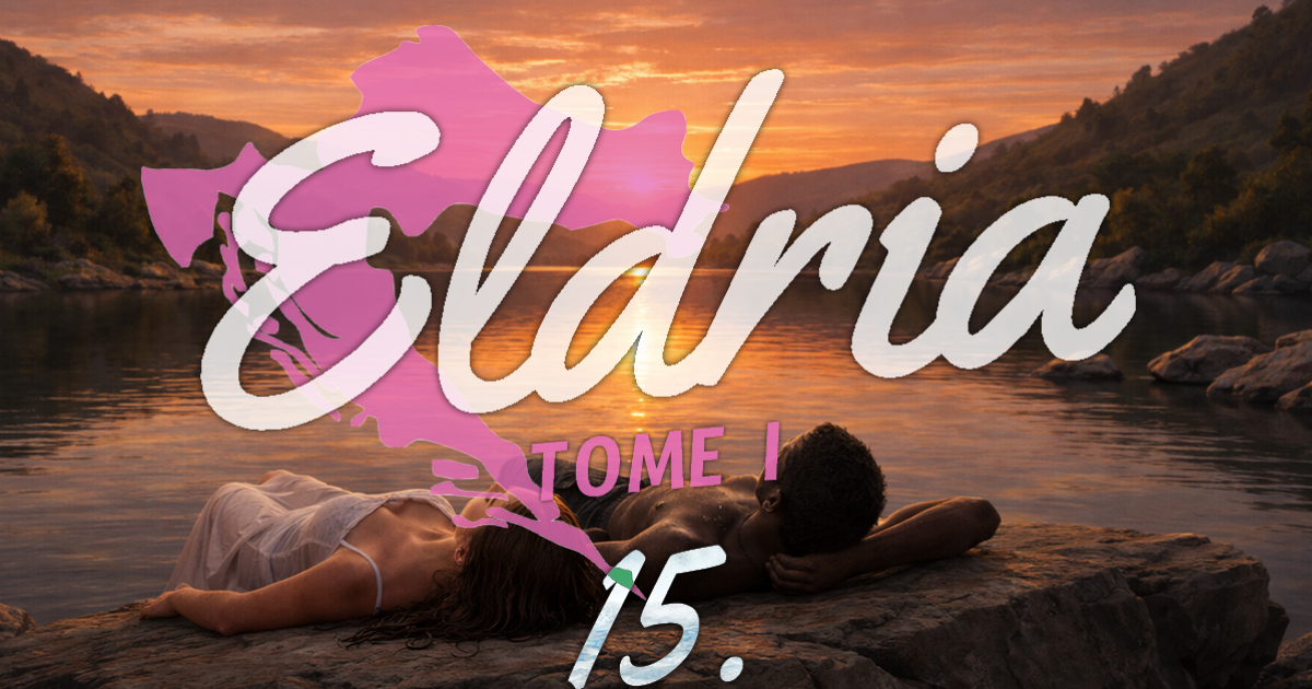 Eldria I : 15 · Au bord du lac