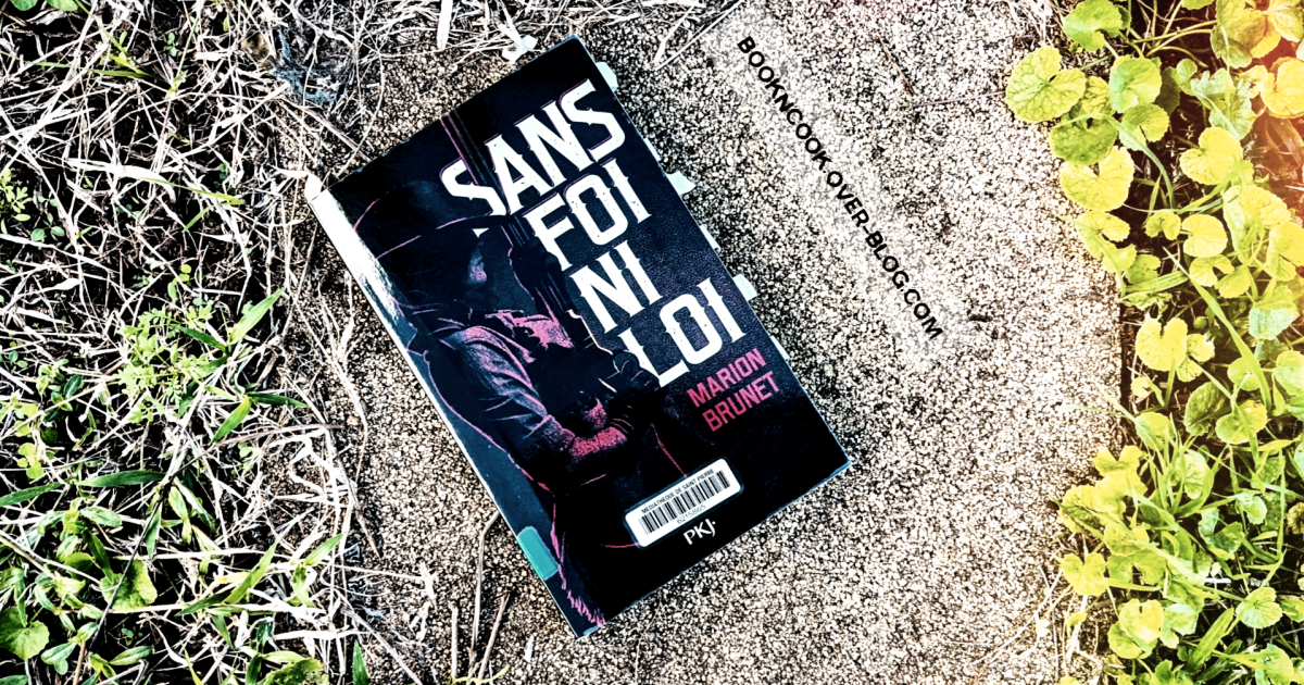 Book'n'furious : Sans foi ni loi - Marion Brunet