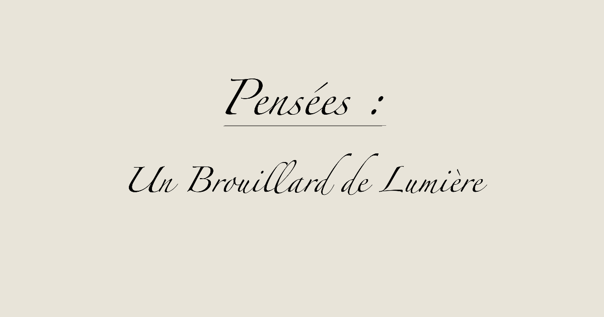 Un Brouillard de Lumière