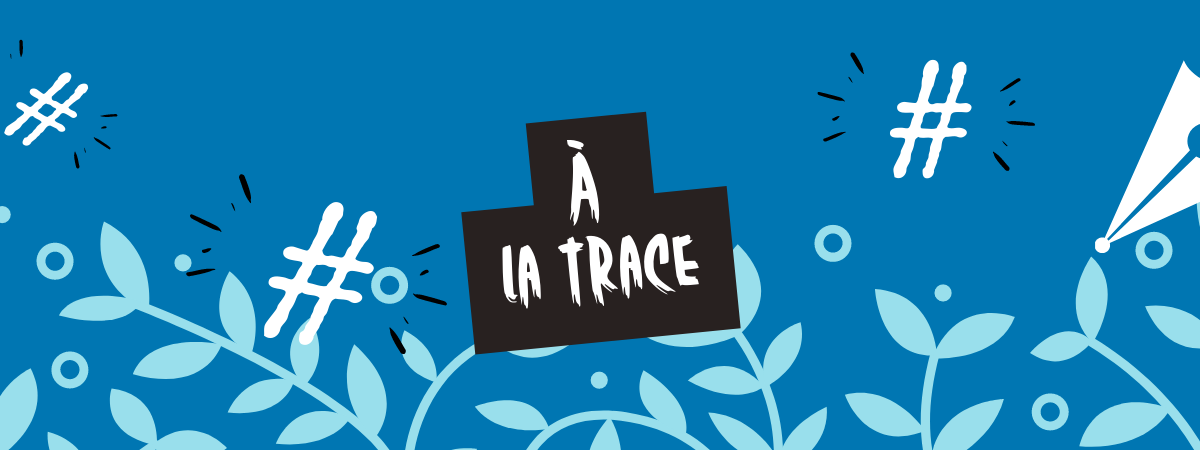 À la trace