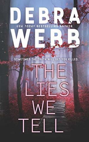 The Lies We Tell (The Undertaker's Daughter #2) by Debra Webb