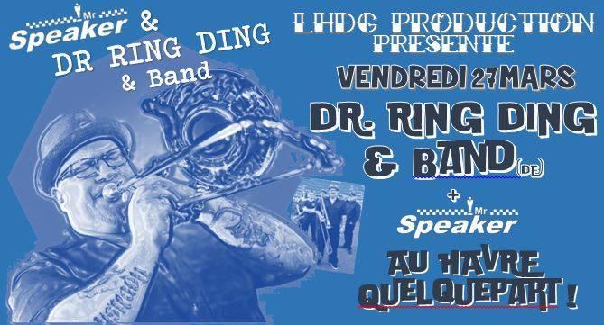 Évènement : Dr. Ring Ding & Band + Mr. Speaker au Havre