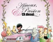 Amour, Passion et CX Diesel