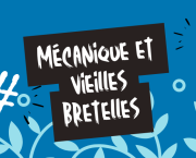 Mécanique et vieilles bretelles