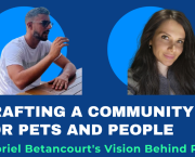 Building a Community for Pet Lovers – An Exclusive Interview with Gabriel Betancourt, Founder of Petme