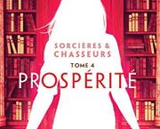 Prospérité (Sorcières & Chasseurs #4) by Charlotte Munich