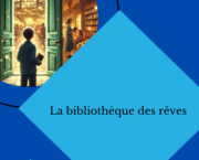 La bibliothèque des rêves .