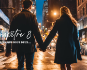 Chapitre 8 : Rien que nous deux...