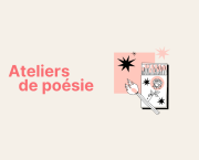 Nos ateliers d’écriture de poésie en ligne gratuits