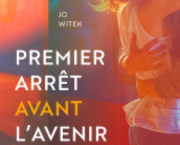 Premier arrêt avant l'avenir by Jo Witek