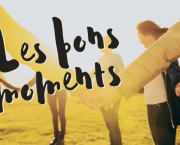 Les bons moments