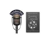Living Cancer: Stories from an Oncologist, Father, and Survivor