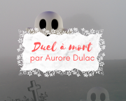 Exercice d'écriture - Duel à mort