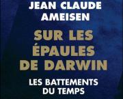 Sur les épaules de Darwin : les battements du temps
