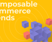Is Composable Commerce the Future — or Already the Present?