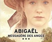 Abigaël (Messagère des anges #3) by Marie-Bernadette Dupuy